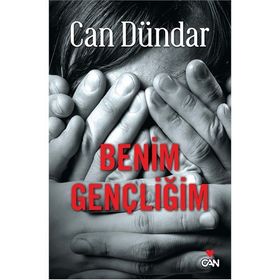 Benim Gençliğim - Can Dündar