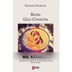 Benim Gizli Cennetim - nurinisa dogruyol