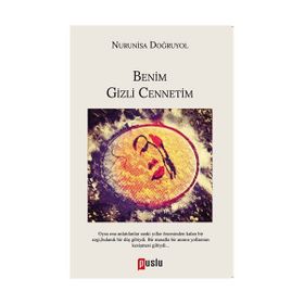 Benim Gizli Cennetim - nurinisa dogruyol
