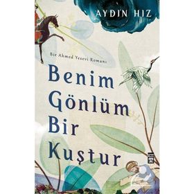Benim Gönlüm Bir Kuştur - Aydın Hız