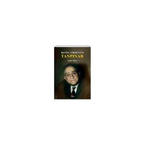 Benim Gördüğüm Tanpınar İsmet Özer