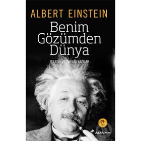 BENIM GÖZÜMDEN DÜNYA - ALBERT EINSTEIN