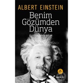 BENIM GÖZÜMDEN DÜNYA - ALBERT EINSTEIN