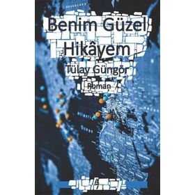 Benim Güzel Hikayem - Tülay Güngör