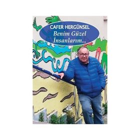 Benim Güzel İnsanlarım - Cafer Hergünsel