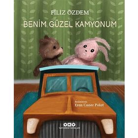 Benim Güzel Kamyonum Filiz Özdem Yapı Kredi Yayınları
