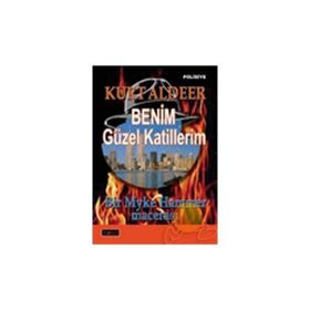 BENIM GÜZEL KATILLERIM BIR MYKE HAMMER MACERASI - KURT ALDEER