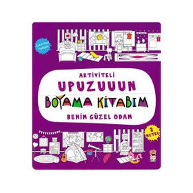 Benim Güzel Odam - Aktiviteli Upuzuuun Boyama Kitabım - Asiye Aslı Aslaner