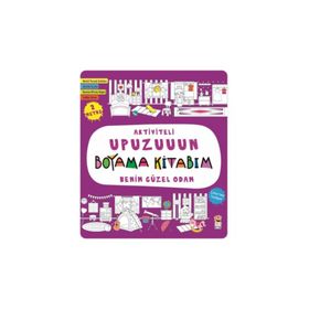 Benim Güzel Odam - Aktiviteli Upuzuuun Boyama Kitabım - Asiye Aslı Aslaner
