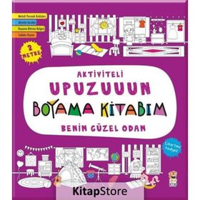 Benim Güzel Odam - Aktiviteli Upuzuuun Boyama Kitabım - Asiye Aslı Aslaner