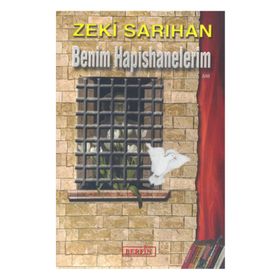 BENIM HAPISHANELERIM - ZEKI SARIHAN