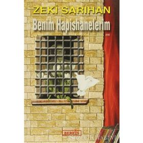 BENIM HAPISHANELERIM - ZEKI SARIHAN