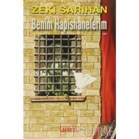 BENIM HAPISHANELERIM - ZEKI SARIHAN