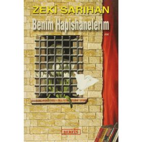 BENIM HAPISHANELERIM - ZEKI SARIHAN