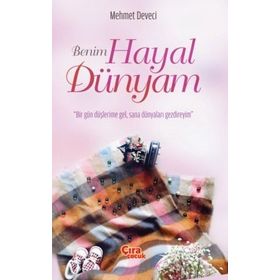 Benim Hayal Dünyam - Mehmet Deveci