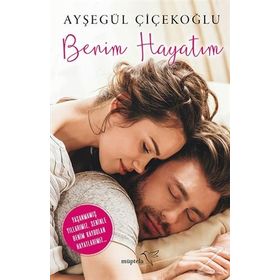 Benim Hayatım - Ayşegül Çiçekoğlu