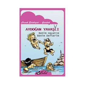 Benim Hayatım Benim Defterim Aydoğan Yavaşlı Bulut Yayınları