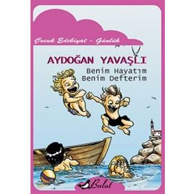 Benim Hayatım Benim Defterim Aydoğan Yavaşlı Bulut Yayınları