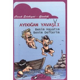 Benim Hayatım Benim Defterim Aydoğan Yavaşlı Bulut Yayınları