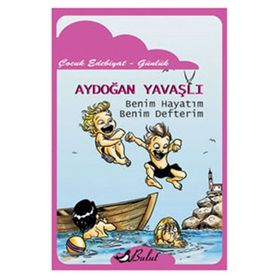 Benim Hayatım Benim Defterim Aydoğan Yavaşlı Bulut Yayınları