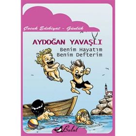 Benim Hayatım Benim Defterim Aydoğan Yavaşlı Bulut Yayınları