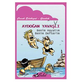 Benim Hayatım Benim Defterim Aydoğan Yavaşlı Bulut Yayınları
