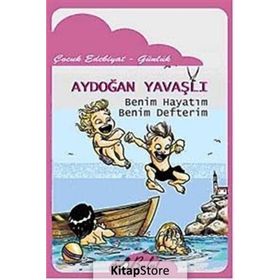 Benim Hayatım Benim Defterim - Aydoğan Yavaşlı