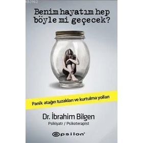 Benim Hayatım Hep Böyle Mi Geçecek? - İbrahim Bilgen