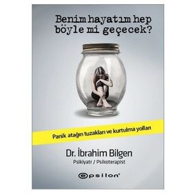 Benim Hayatım Hep Böyle Mi Geçecek? - İbrahim Bilgen