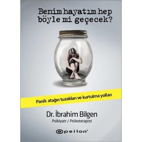 Benim Hayatım Hep Böyle Mi Geçecek? - İbrahim Bilgen
