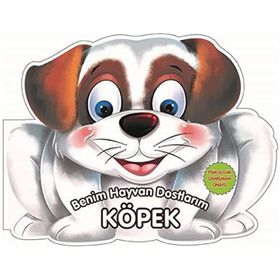 Benim Hayvan Dostlarım - Köpek - 0-6 Yaş Yayınları