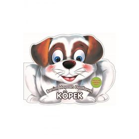 Benim Hayvan Dostlarım - Köpek - 0-6 Yaş Yayınları