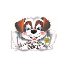 Benim Hayvan Dostlarım - Köpek - 0-6 Yaş Yayınları