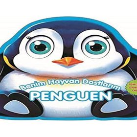 Benim Hayvan Dostlarım - Penguen - 0-6 Yaş Yayınları