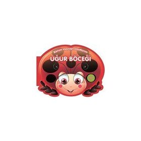 Benim Hayvan Dostlarım - Uğur Böceği - 0-6 Yaş Yayınları
