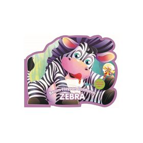 Benim Hayvan Dostlarım - Zebra - 0-6 Yaş Yayınları