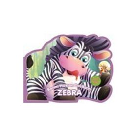 Benim Hayvan Dostlarım - Zebra - 0-6 Yaş Yayınları