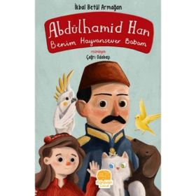 Benim Hayvansever Babam - İkbal Betül Armağan