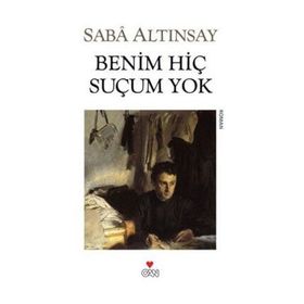 BENIM HİÇ SUÇUM YOK - SABA ALTINSAY