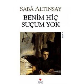 BENIM HİÇ SUÇUM YOK - SABA ALTINSAY