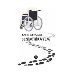Benim Hikayem - Yasin Gençkol - Elpis Yayınları
