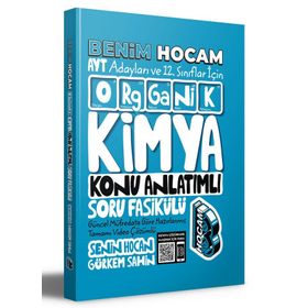 Benim Hocam Yayıncılık 2022 AYT ve 12. Sınıflar İçin Organik Kimya Konu Anlatımlı Soru Fasikülü