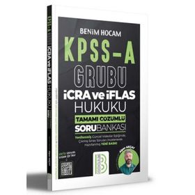 Benim Hocam Yayınları KPSS A Grubu İcra ve İflas Hukuku Tamamı Çözümlü Soru Bankası