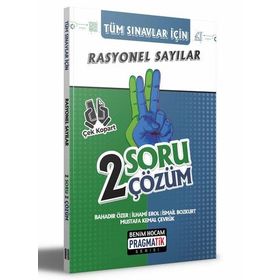 Benim Hocam Yayınları - Pragmatik Serisi 2022 Tüm Sınavlar İçin Rasyonel Sayılar 2 Soru 2 Çözüm Fasikülü