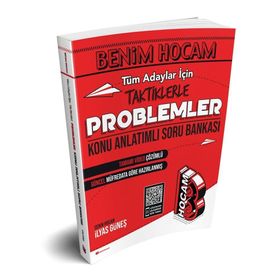 Benim Hocam Yayınları Tüm Adaylar İçin Taktiklerle Problemler Konu Anlatımlı Soru Bankası