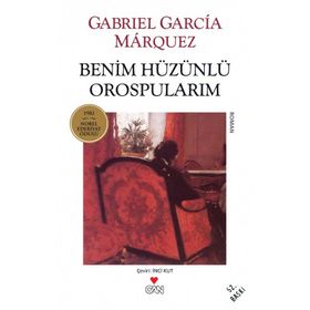 Benim Hüzünlü Orospularım - Gabriel Garcia Marquez