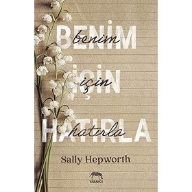 Benim İçin Hatırla-Sally Hepworth