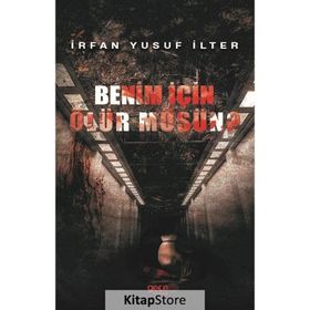 Benim İçin Ölür Müsün? - İrfan Yusuf İlter