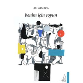 Benim İçin Soyun - Ali Atmaca