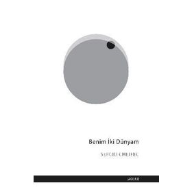 Benim İki Dünyam - Sergio Chejfec